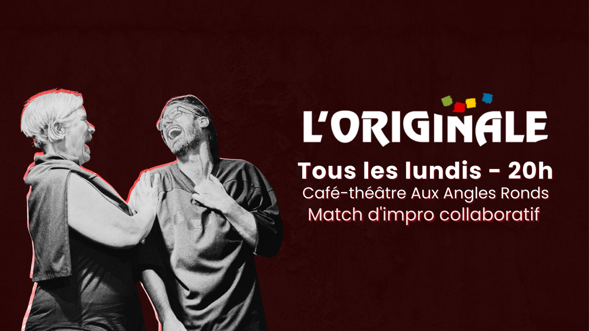 Impro L'Originale - Spectacle de formation des équipes (20 octobre @Aux Angles Ronds)