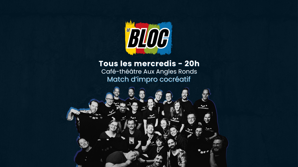 Impro Le Bloc - Match-double de présentation des équipes (29 octobre @Aux Angles Ronds)