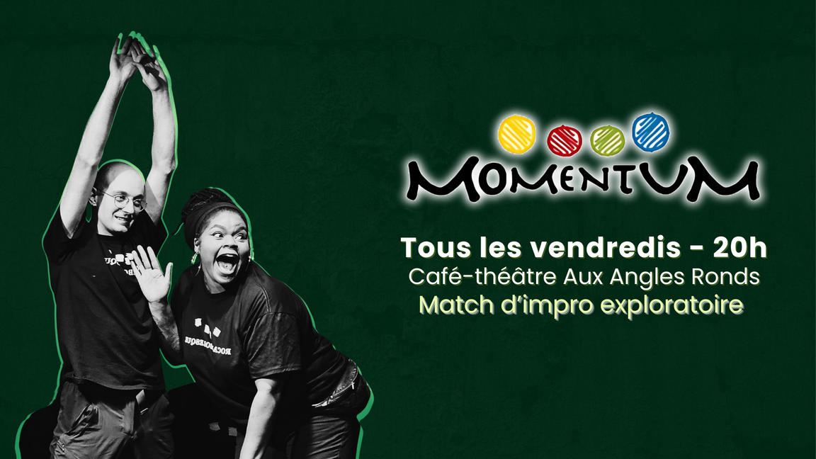Impro Momentum - Spectacle de formation des équipes (24 octobre @Aux Angles Ronds)