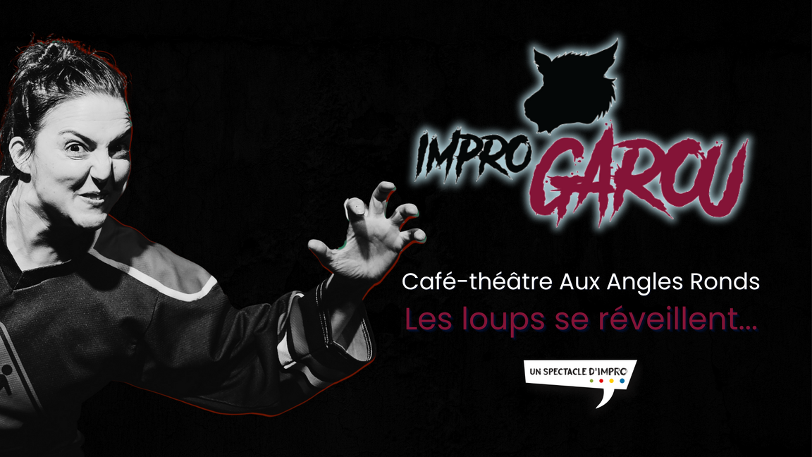 ImproGAROU Spécial Halloween (30 octobre @Aux Angles Ronds)