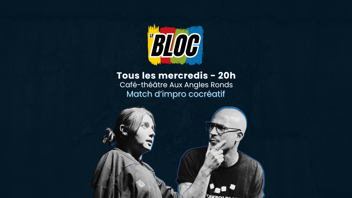 Impro Le Bloc - Bleus + Rouges (5 novembre @Aux Angles Ronds)