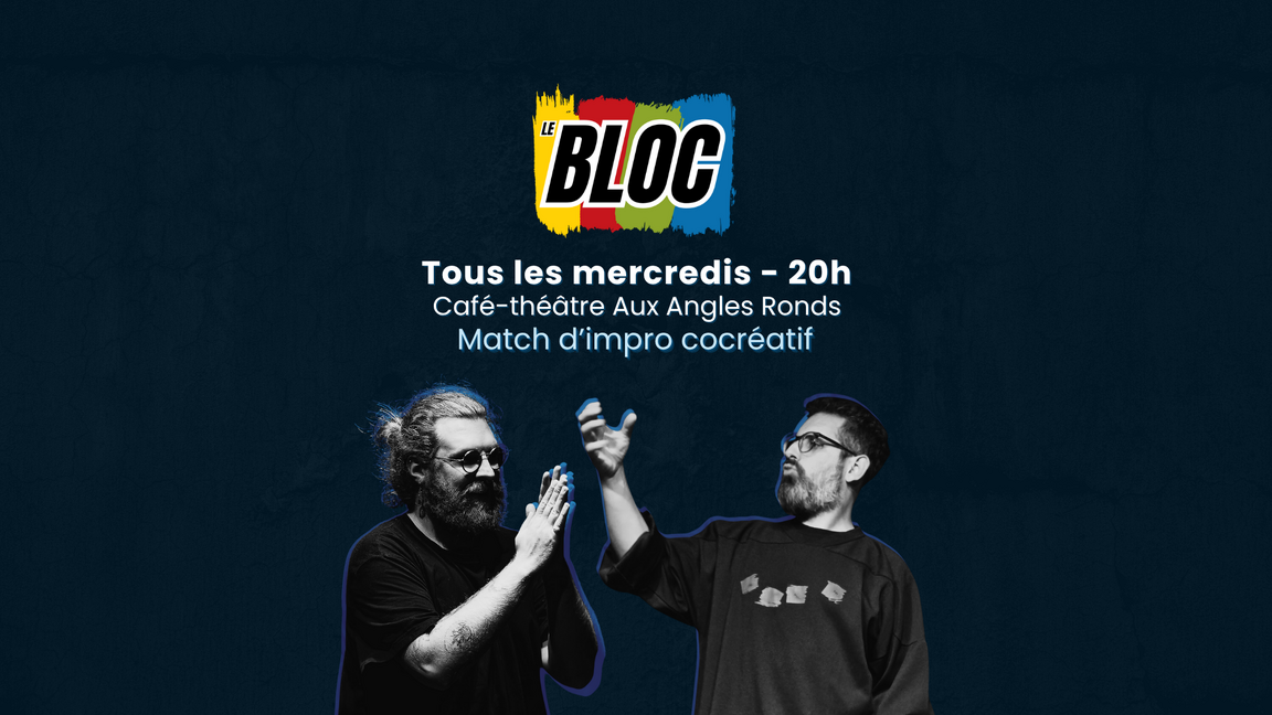 Impro Le Bloc - Bleus + Jaunes (3 décembre @Aux Angles Ronds)