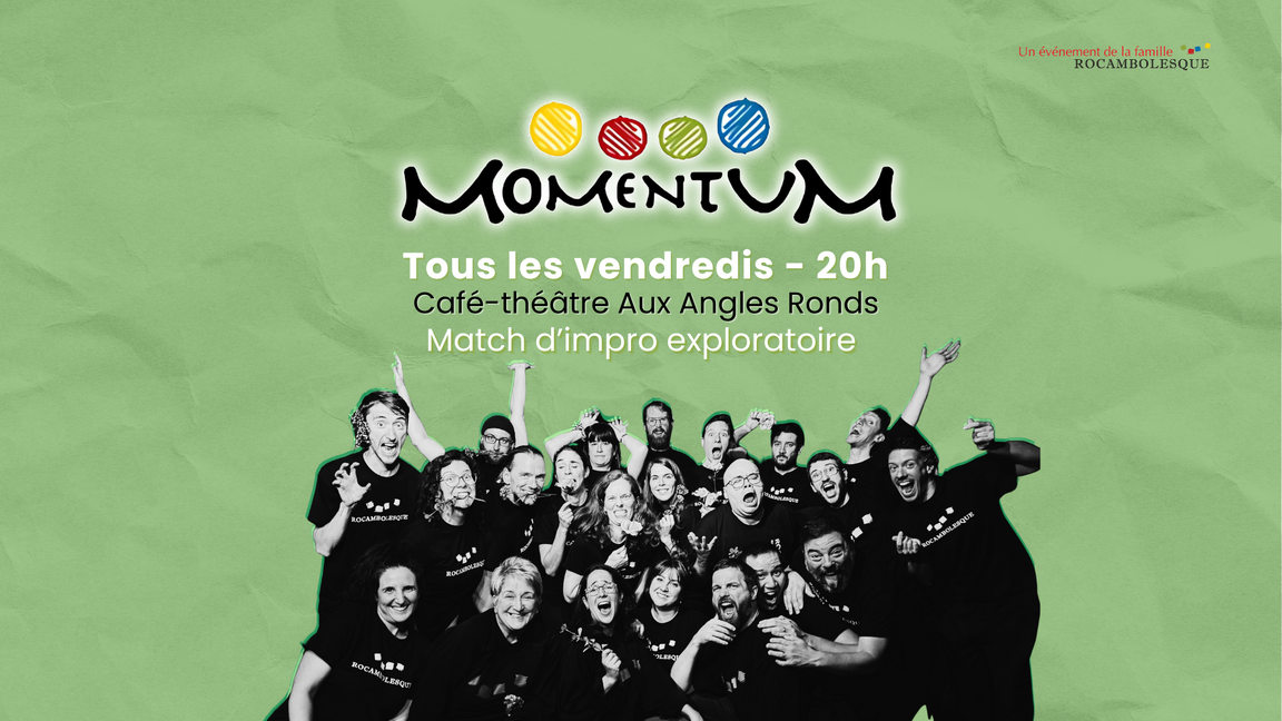 Impro Momentum - FORMAT-LONG (9 janvier @Aux Angles Ronds)