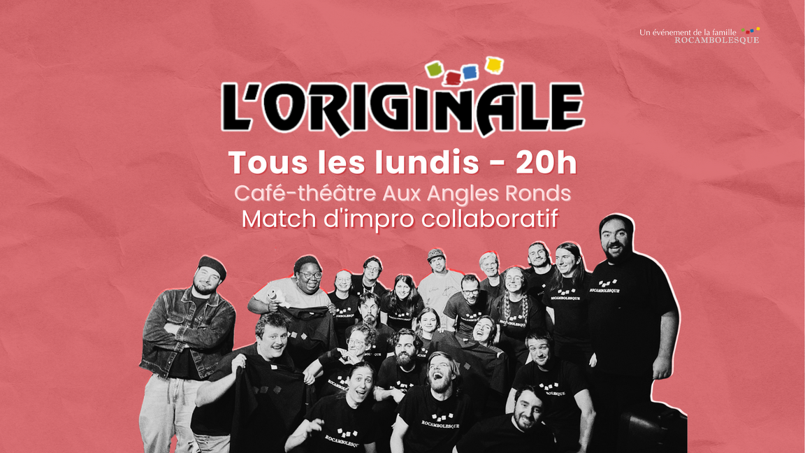 Impro L'Originale reçoit ! (4 mai @Aux Angles Ronds)