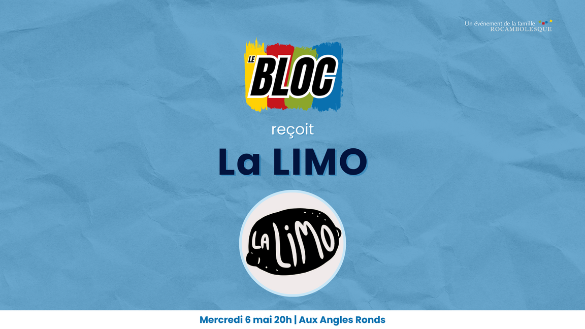 Impro Le Bloc reçoit La Limo ! (6 mai @Aux Angles Ronds)