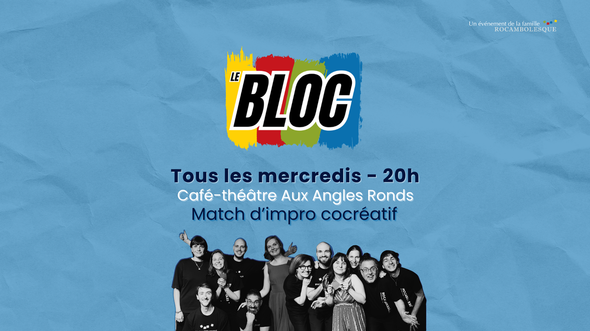 Impro Le Bloc - Bleus +Rouges (17 juin @Aux Angles Ronds)