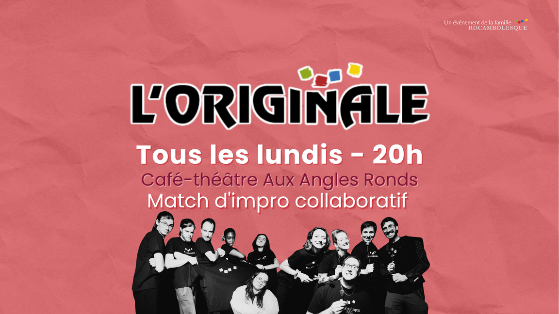 Impro l'Originale - Rouges et Jaunes (6 juillet @Aux Angles Ronds)