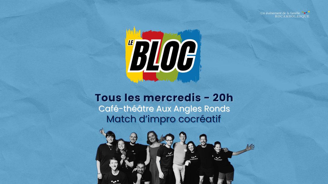 Impro Le Bloc - Rouges + Jaunes (8 juillet @Aux Angles Ronds)