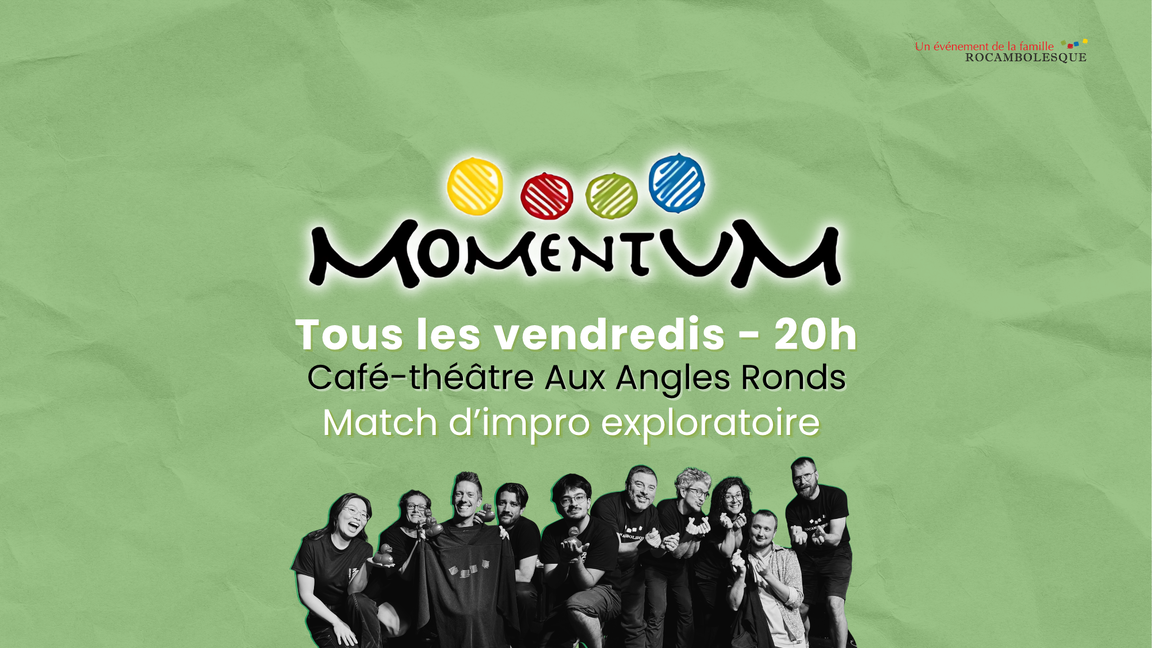 Impro Momentum - "Siffler en travaillant, ode aux tâches ménagères" (Rouges-Jaunes, 10 juillet @Aux Angles Ronds)