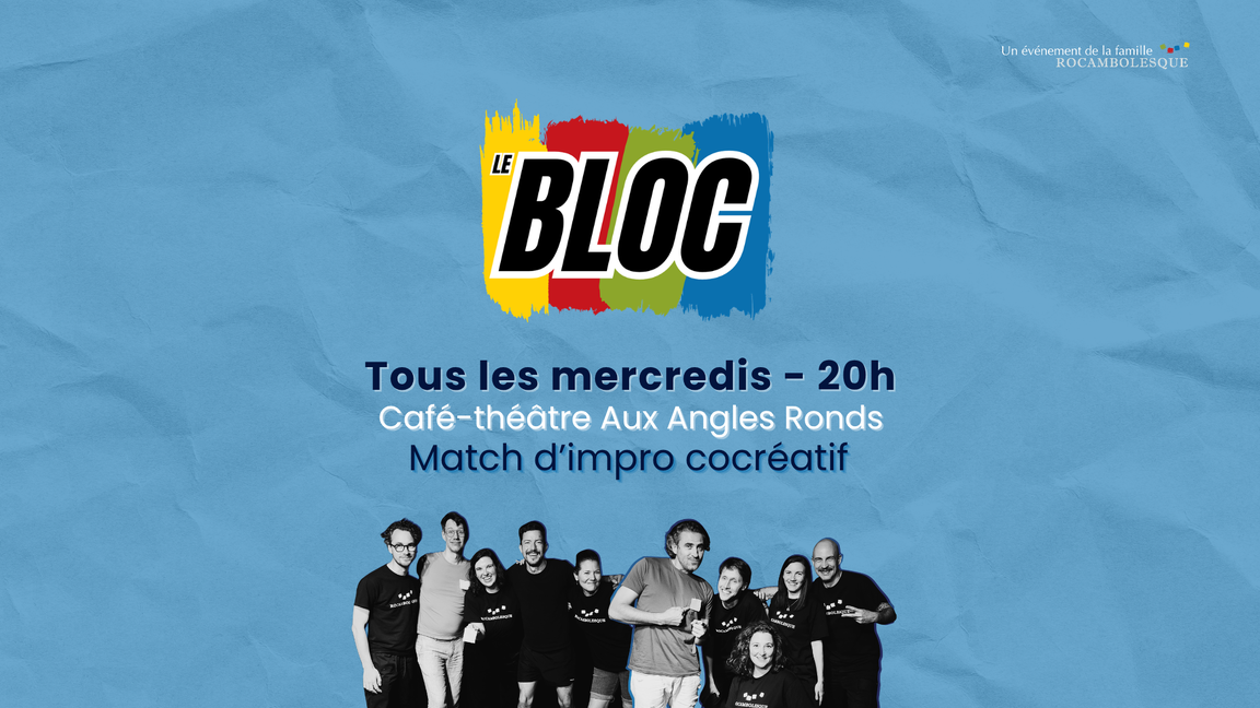 Impro Le Bloc - Verts + Jaunes (29 juillet @Aux Angles Ronds)