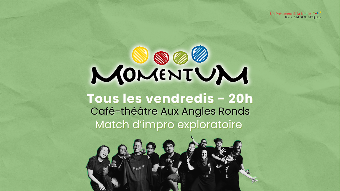 Impro Momentum - "Nostalgie du secondaire" (Bleus-Rouges, 7 août @Aux Angles Ronds)