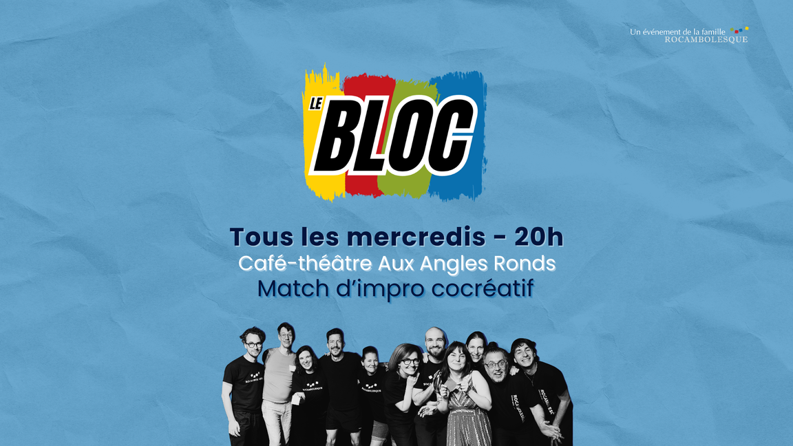 Impro Le Bloc - Bleus + Jaunes (19 août @Aux Angles Ronds)