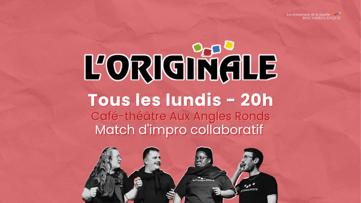 Impro l'Originale - Demi-finale #1 (7 septembre @Aux Angles Ronds)