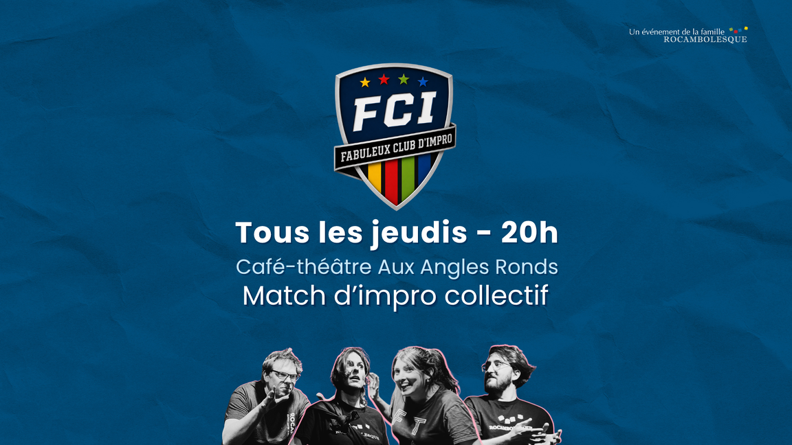 Le Fabuleux Club d'Impro - Demi-finale #1 (17 septembre @Aux Angles Ronds)