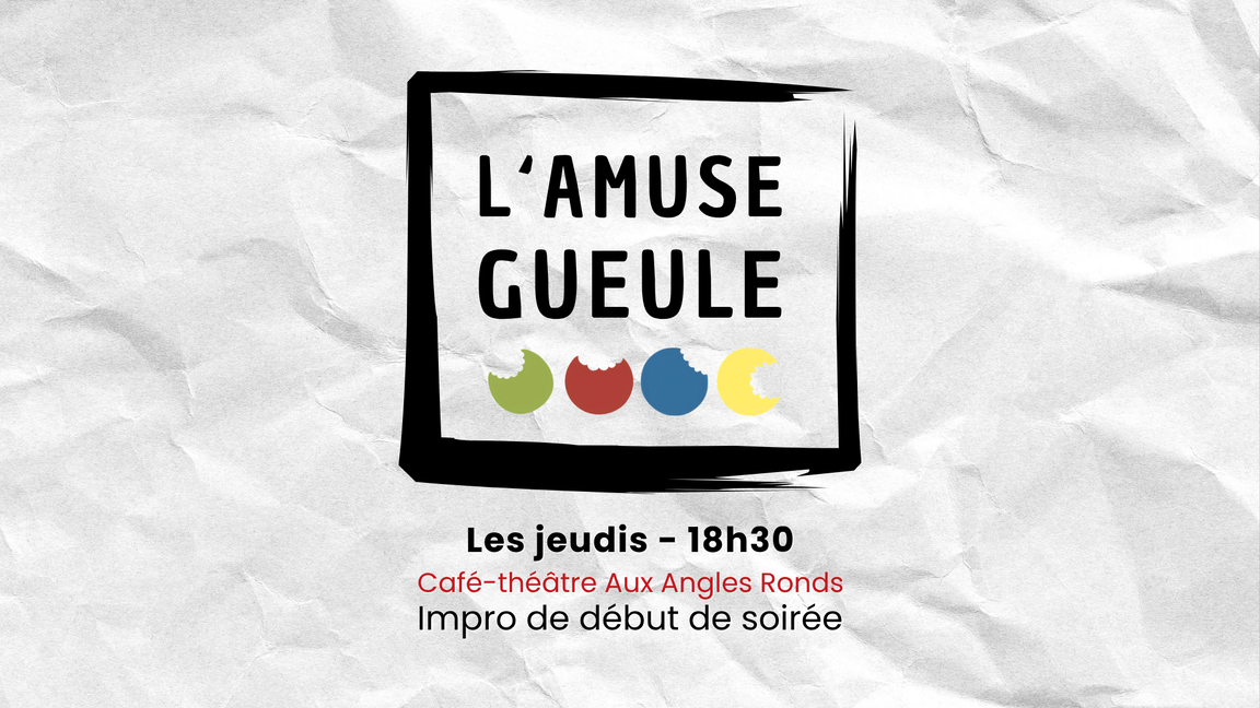 L'Amuse-Gueule : Impro de début de soirée ! (17 septembre 18h30 @Aux Angles Ronds)