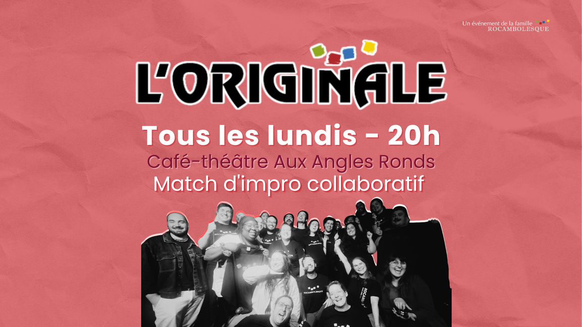 Impro - L'Originale reçoit ! (21 septembre @Aux Angles Ronds)