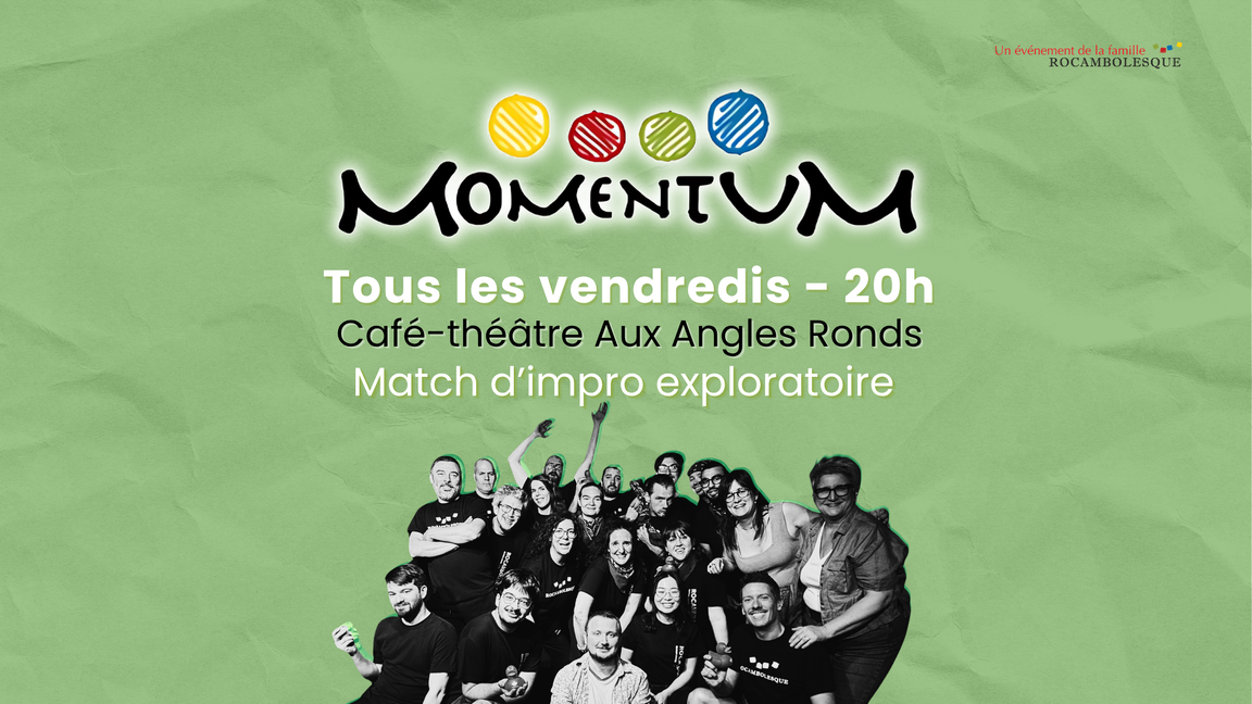 Impro Momentum - La Finale du Moment ! (2 octobre @Aux Angles Ronds)
