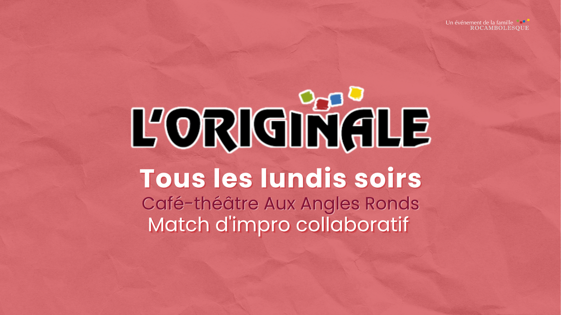 Impro l'Originale - Spectacle de formation des équipes ( 19 octobre @Aux Angles Ronds)