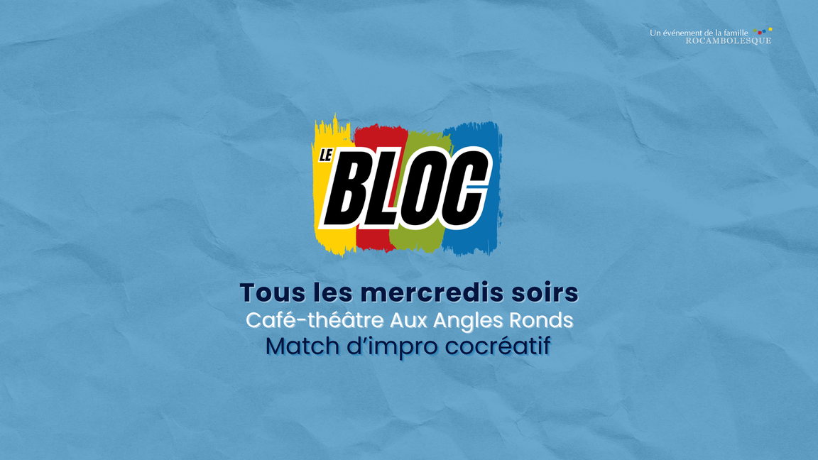 Impro Le Bloc - Spectacle de formation des équipes (21 octobre @Aux Angles Ronds)