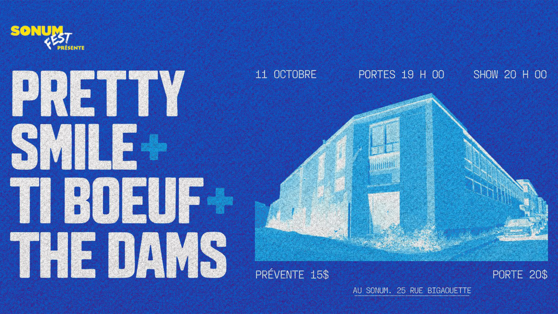 Pretty Smile, Ti-Boeuf et The Dams