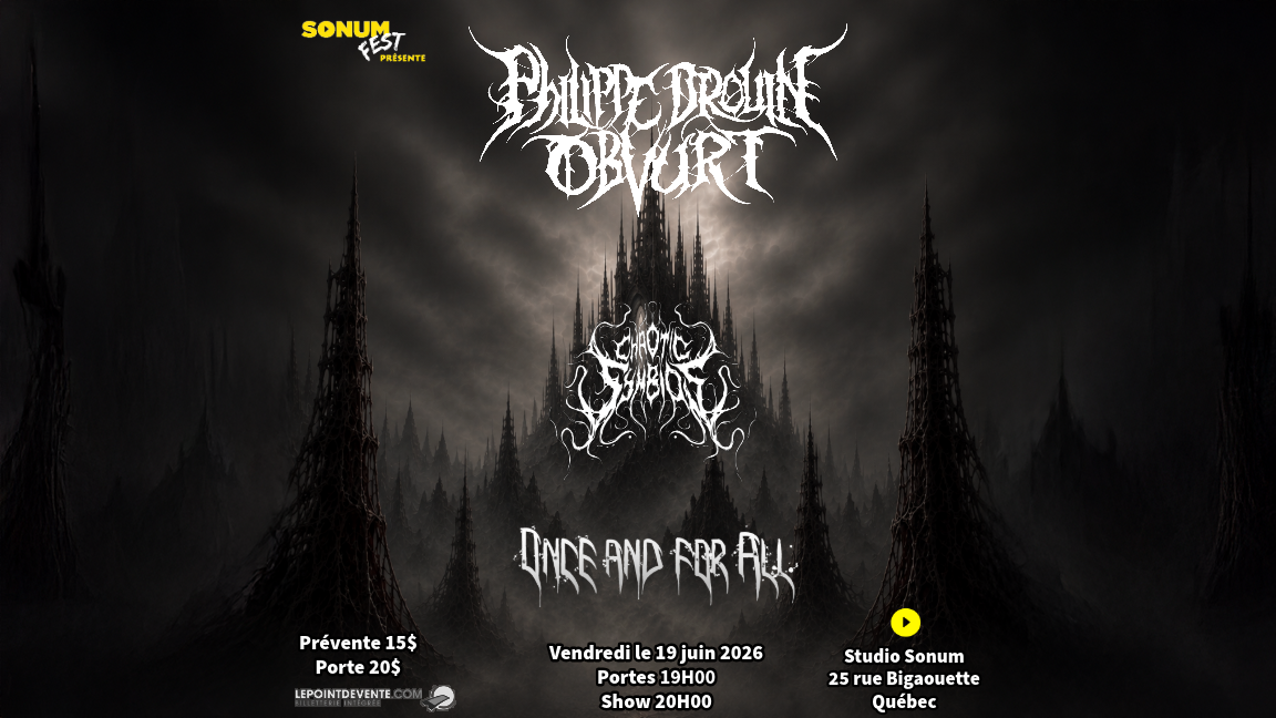 Philippe Drouin Obvurt avec Chaotic Symbios et Once And For All