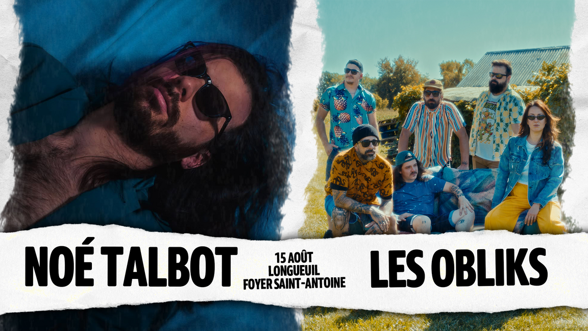 Les Obliks & Noé Talbot à Longueuil