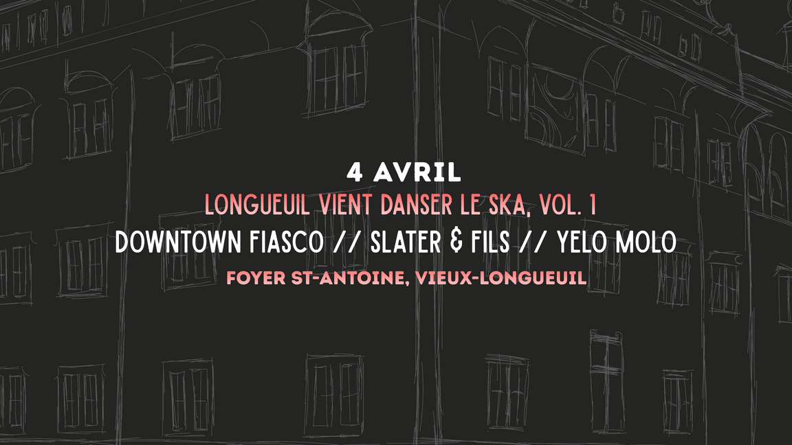 Downtown Fiasco // Slater & Fils // Yelo Molo