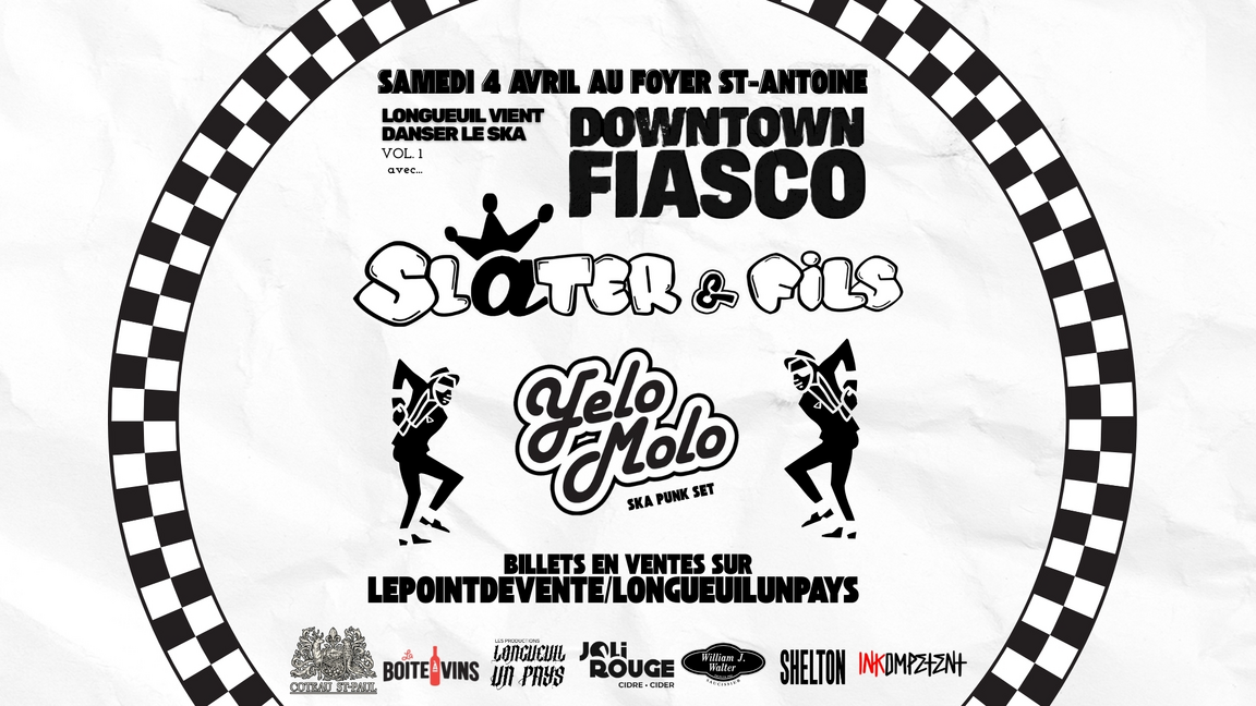 Downtown Fiasco // Slater & Fils // Yelo Molo