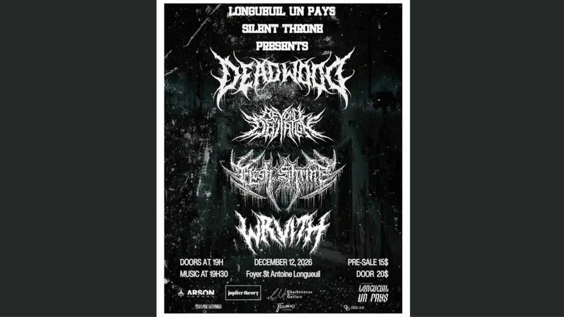 DEADWOOD avec BEYOND DEVIATION + FLESH SHRINE + W R V I T H