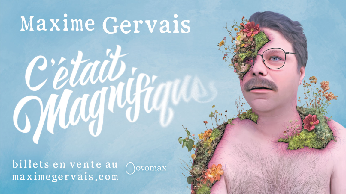 Maxime Gervais - C'était magnifique