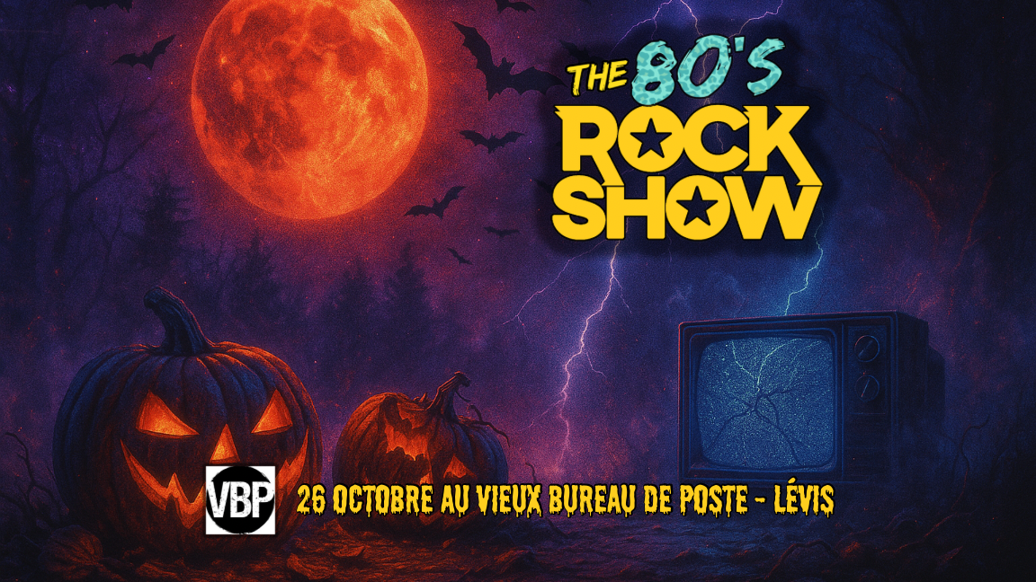 The 80’s Rock Show Party d’Halloween au Vieux bureau de Poste