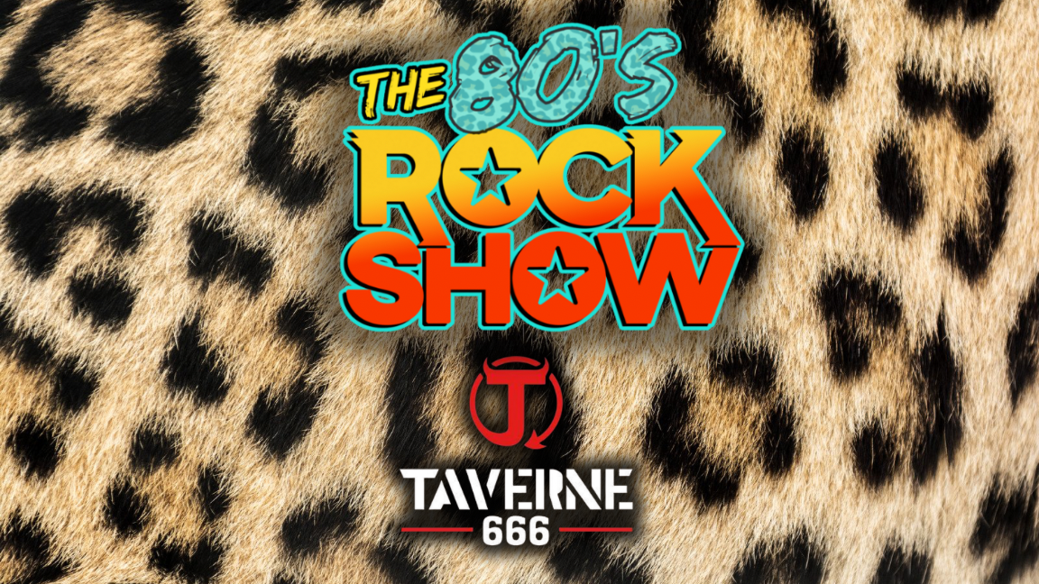 The 80’s Rock show à la taverne 666