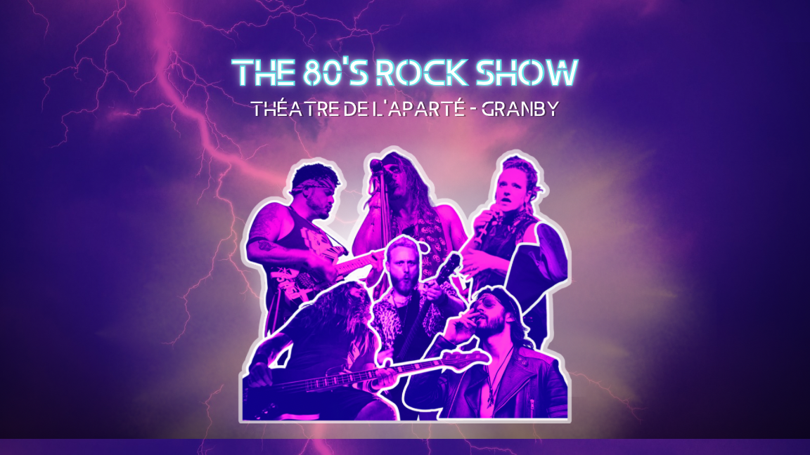The 80’s Rock Show - Théâtre de L’Aparté