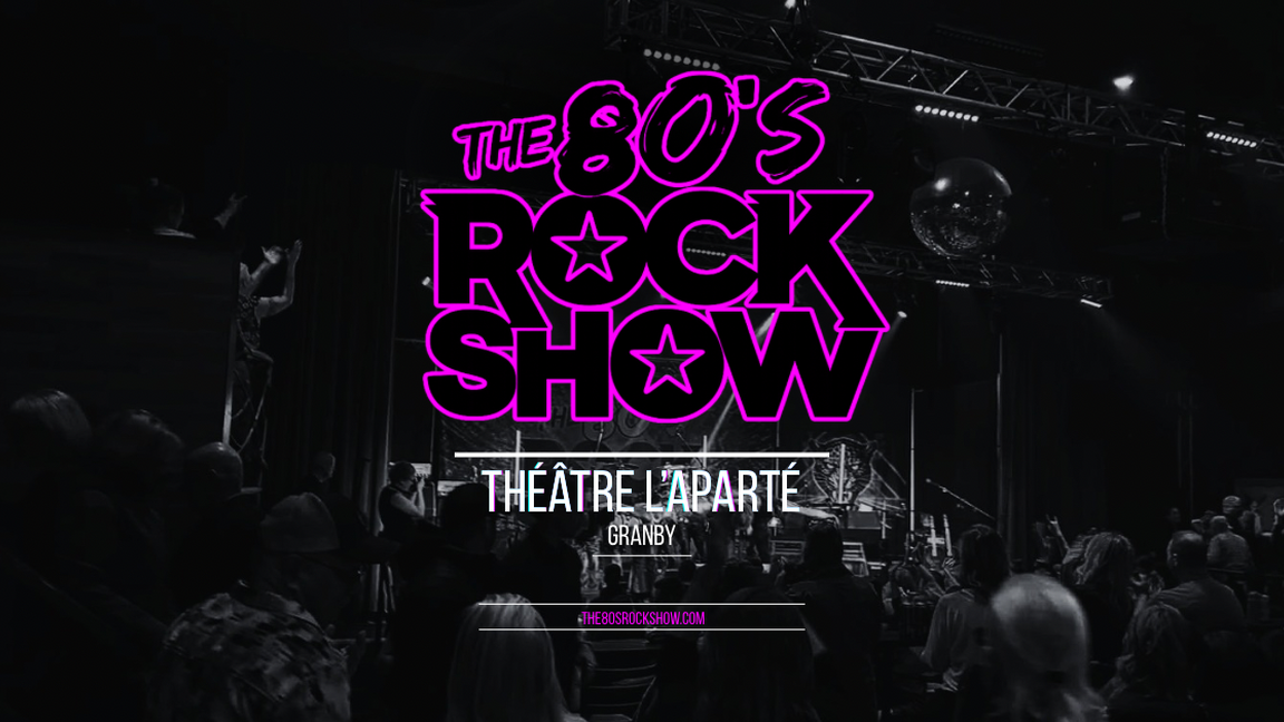 The 80’s Rock Show @ Théâtre L’Aparté