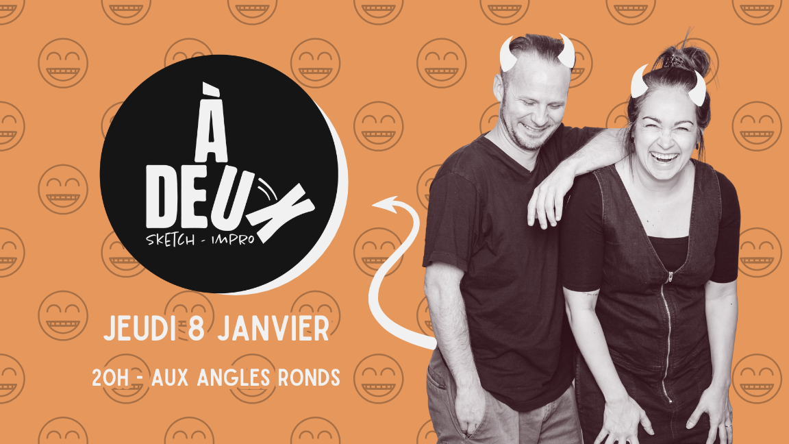 ÀDEUX Sketch-impro - Édition#6