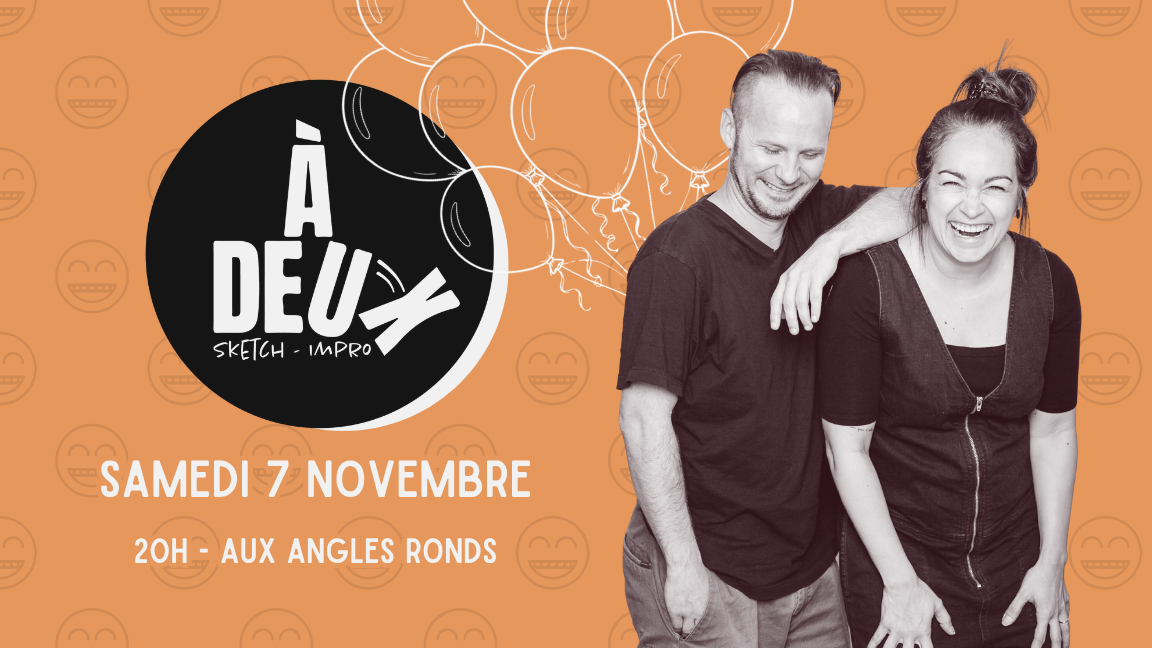 ÀDEUX Sketch-impro - Édition#9