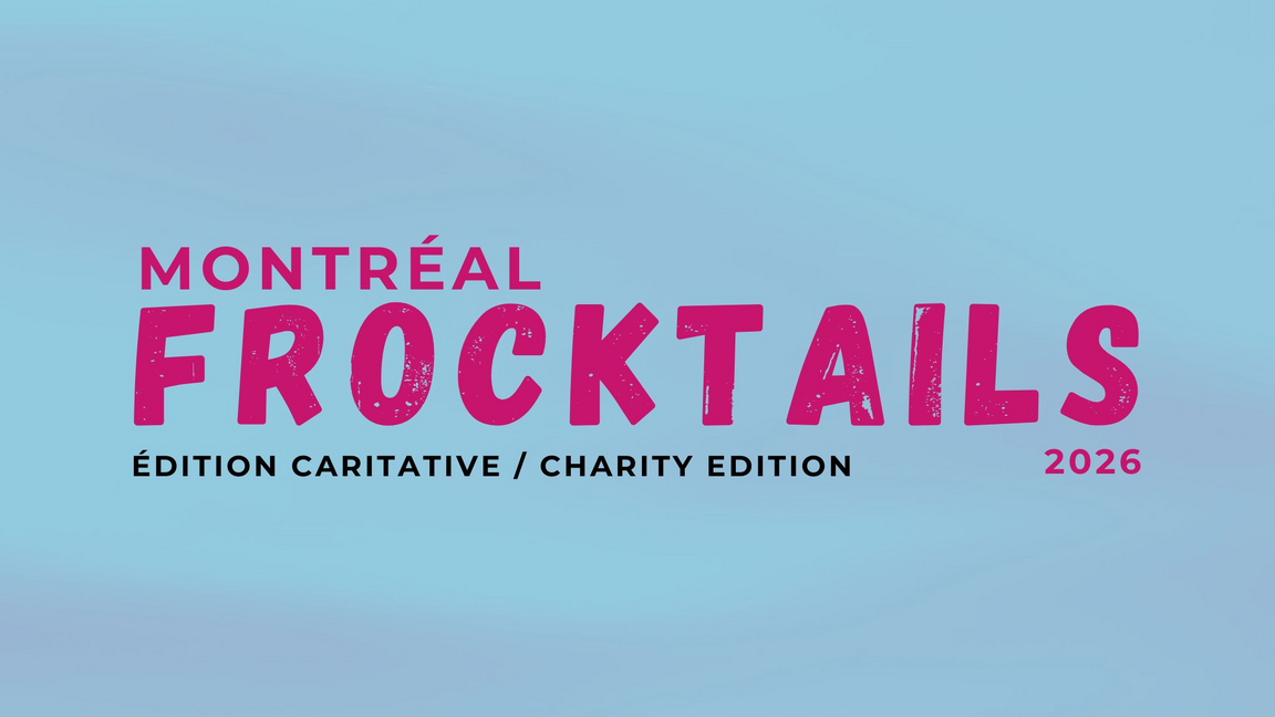 Frocktails Montréal - Édition Caritative