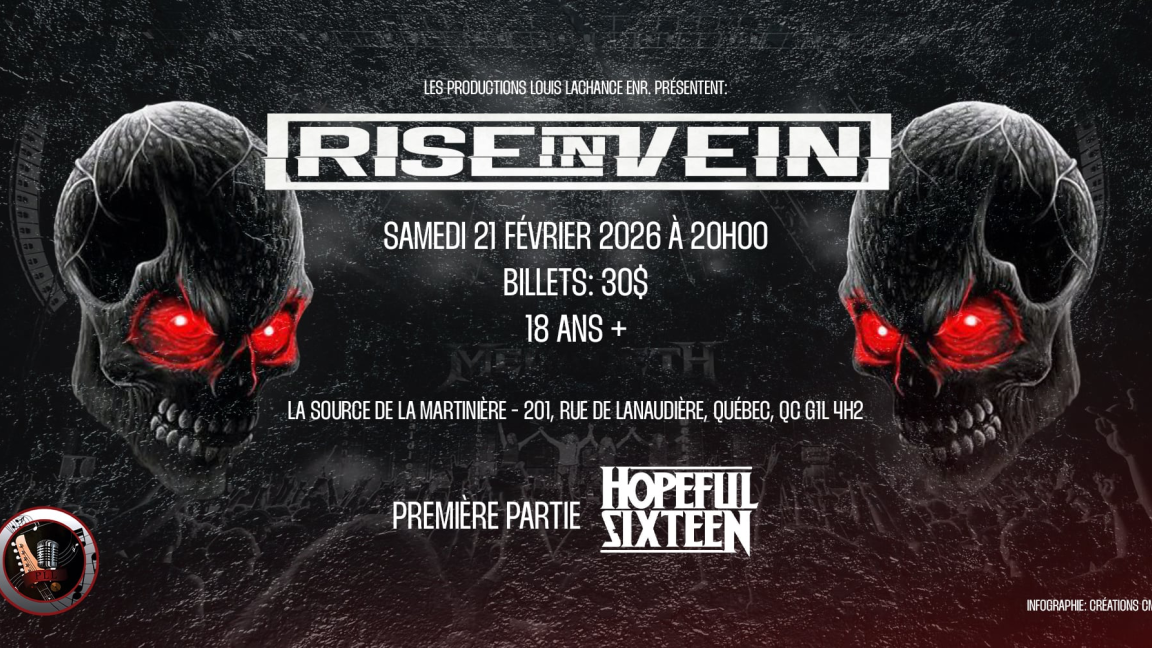 Rise in Vein à Québec ! * Invité spécial Hopefull Sixteen *