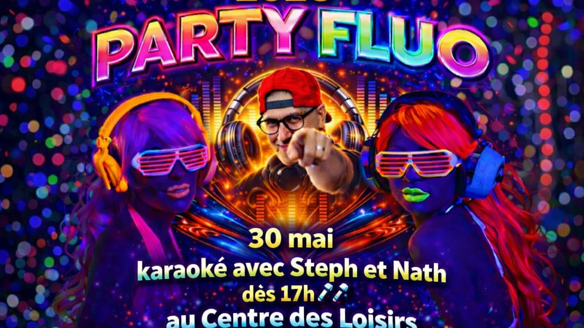 Party Fluo Dj Unplugged ( Karaoké )Steph et Nath en première partie !