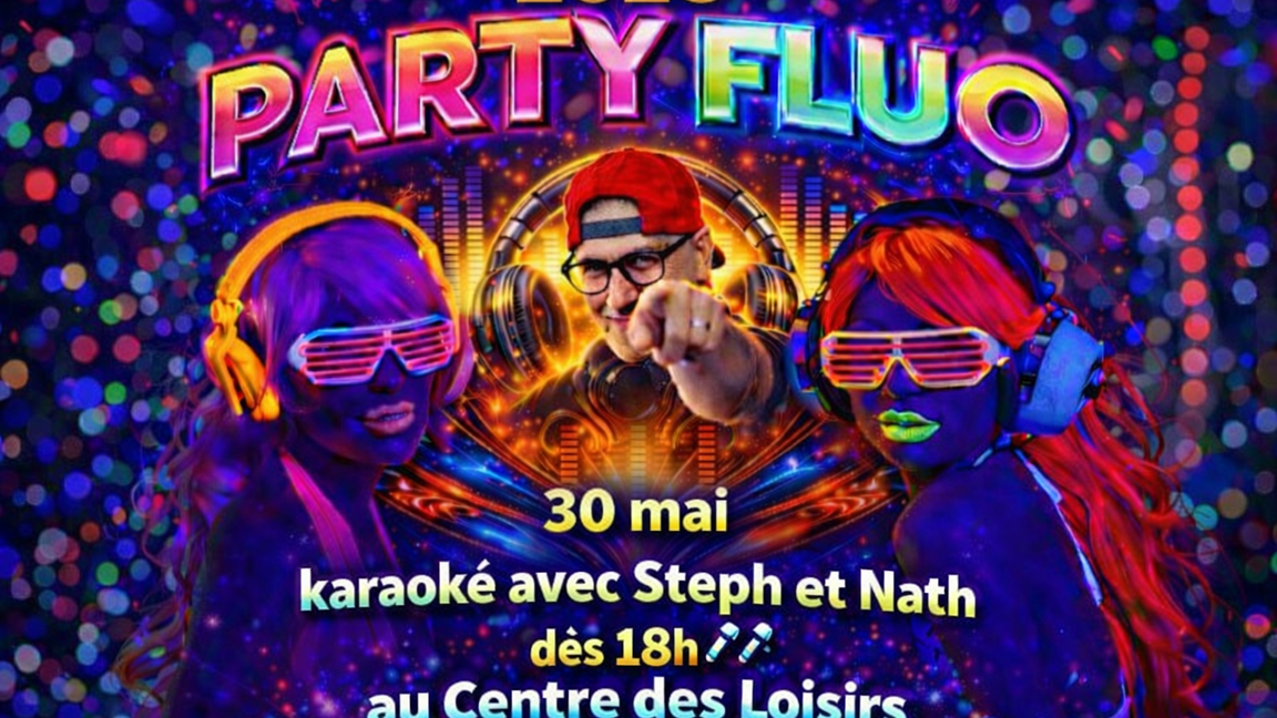 Party Fluo Dj Unplugged ( Karaoké )Steph et Nath en première partie !