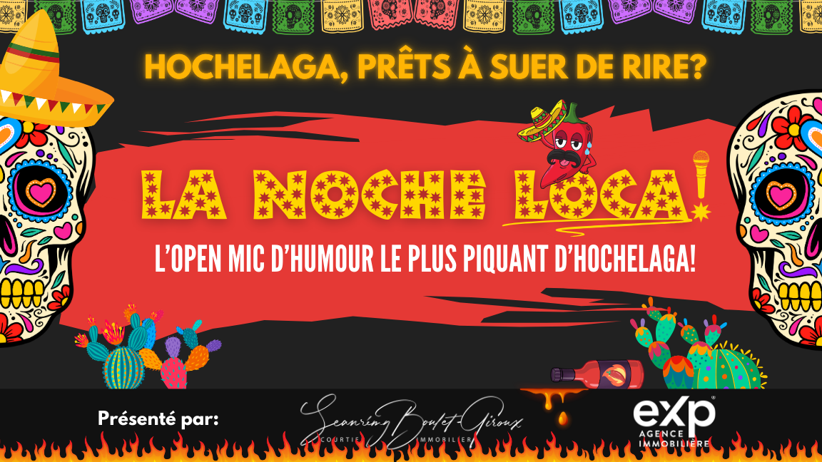 La Noche Loca - L'Open Mic le plus Piquant d'Hochelaga!