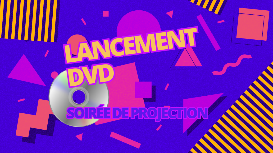 Lancement DVD