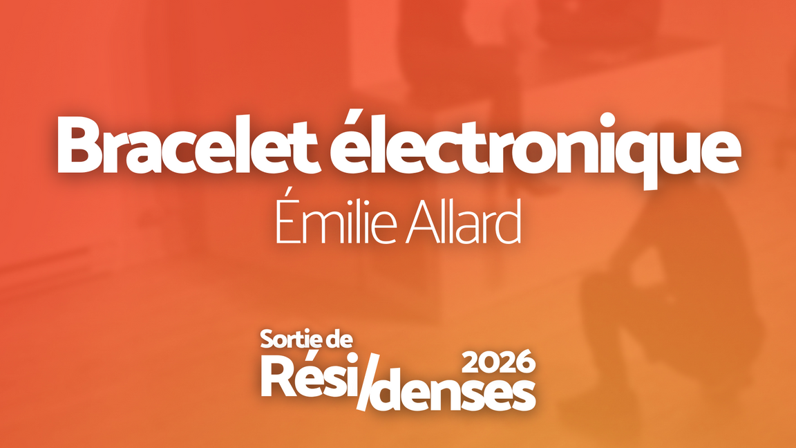 Sortie de Rési/dense - Bracelet électronique