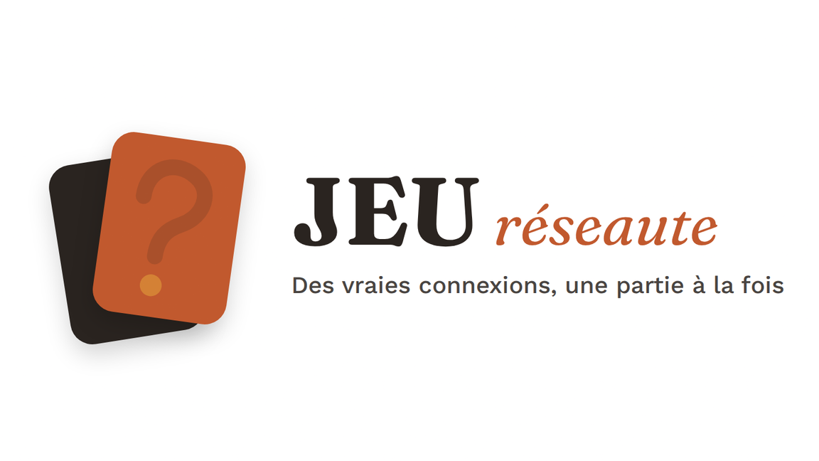 JEU réseaute - Des vraies connexions, une partie à la fois