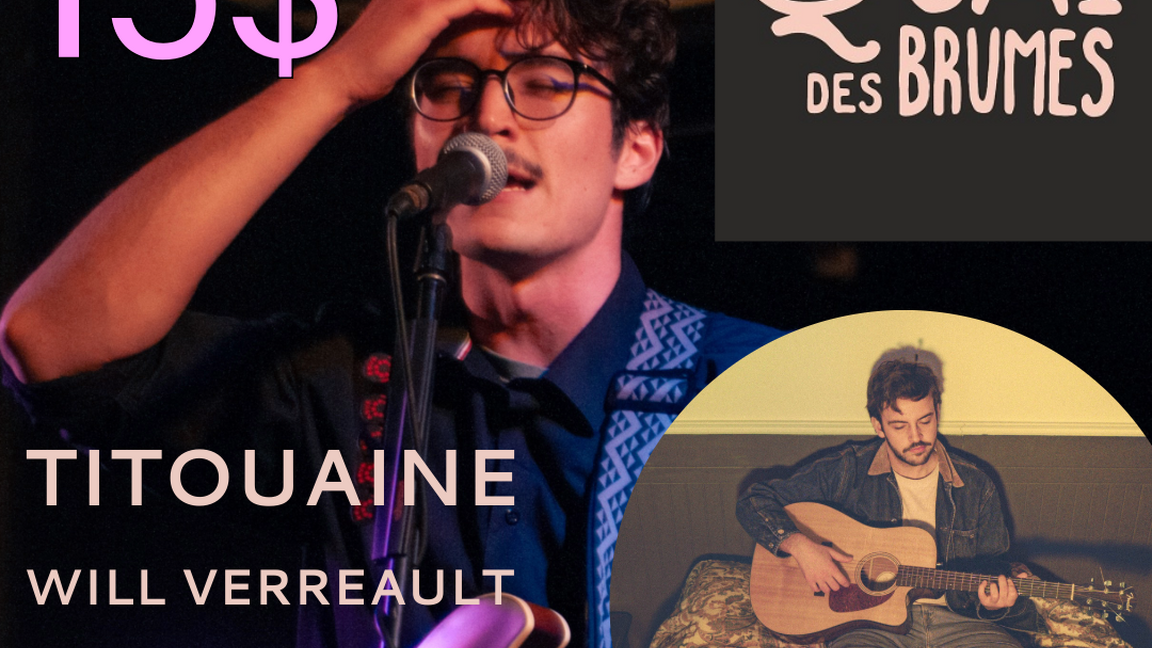Titouaine et Will Verreault au Quai des Brumes!!!