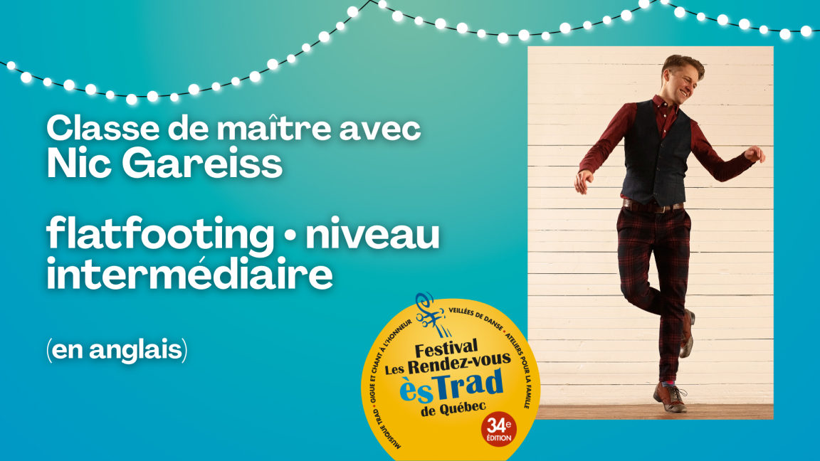 Classe de maître avec Nic Gaeriss - Appalachian Flatfooting (en anglais) - Les Rendez-vous ès TRAD 2025