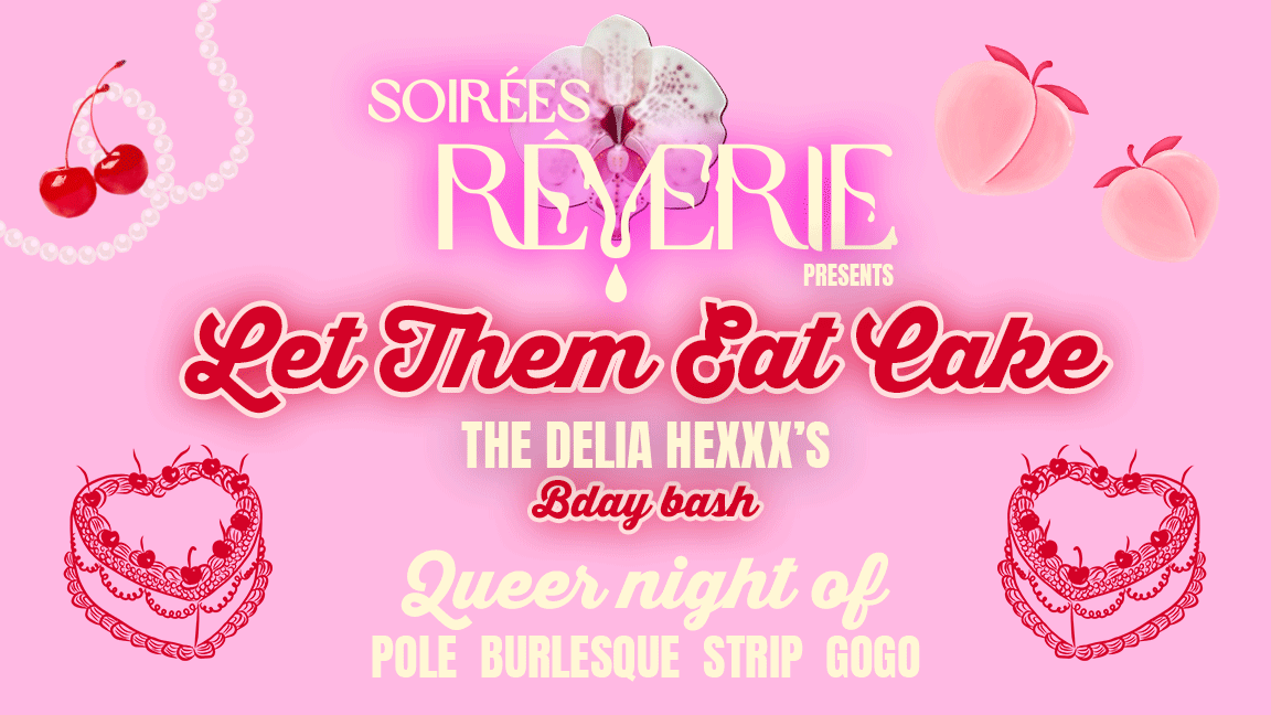 Let Them Eat Cake - The Delia Hexxx's bday bash