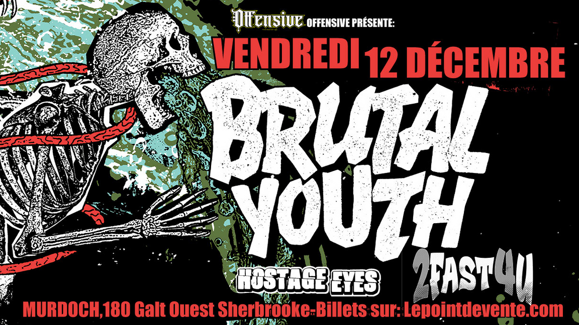Offensive présente: Brutal Youth & Hostage Eyes