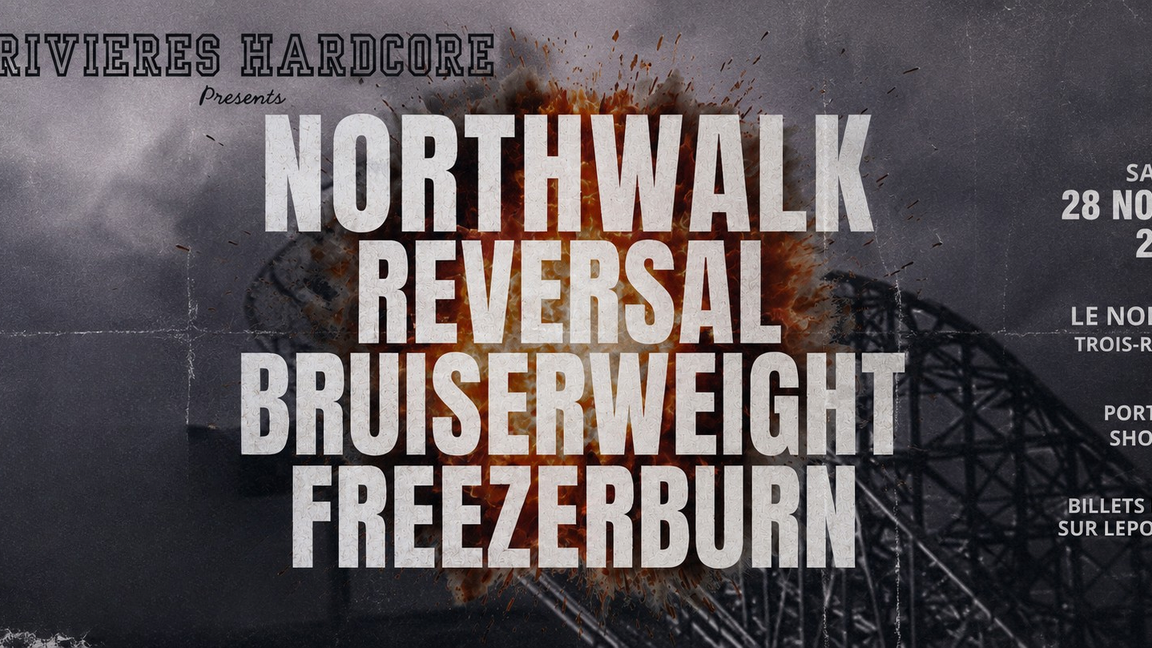 Northwalk / Reversal / Bruiserweight / Freezerburn