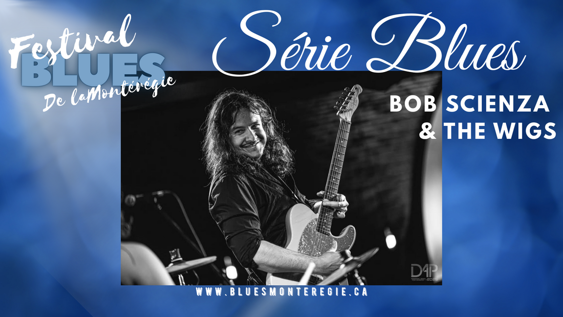 Série Blues - Bob Scienza and the Wigs